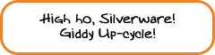 High ho, Silverware! Giddy Up-cycle!